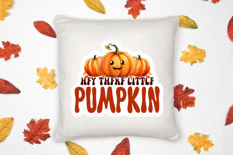 Hey there little pumpkin Stickers Design Sublimation Regulrcrative 