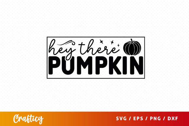 Hey there pumpkin SVG Design SVG Designangry 