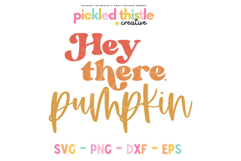 Hey there Pumpkin SVG SVG Pickled Thistle Creative 