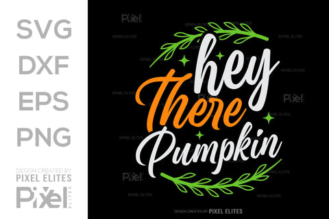Hey There Pumpkin SVG Thanksgiving Bundle Happy Autumn Hello Fall Thanksgiving Quote PET 00949 SVG ETC Craft 