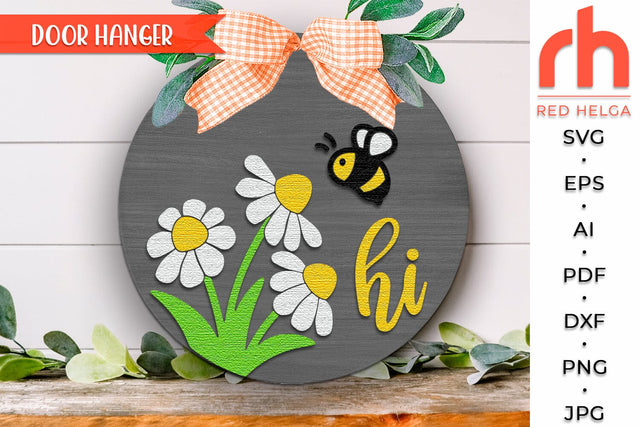 Hi Bee and Daisy Door Sign SVG, Welcome Hanger Cut File SVG RedHelgaArt 
