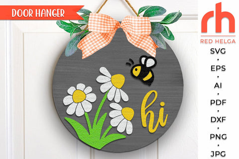 Hi Bee and Daisy Door Sign SVG, Welcome Hanger Cut File SVG RedHelgaArt 