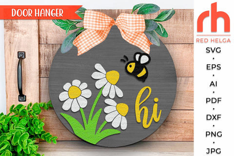 Hi Bee and Daisy Door Sign SVG, Welcome Hanger Cut File SVG RedHelgaArt 