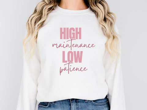 High Maintenance Low Patience – SVG Cut File for Mugs & Tees SVG So Fontsy VIP Design Shop 