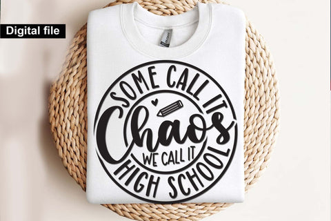 High School teacher t shirt, Some call it chaos we call it High School,Teacher Svg, Cool Teacher svg, Cut files,Teacher T-shirt svg, gift for her SVG Isabella Machell 