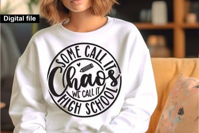 High School teacher t shirt, Some call it chaos we call it High School,Teacher Svg, Cool Teacher svg, Cut files,Teacher T-shirt svg, gift for her SVG Isabella Machell 