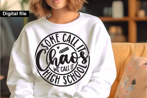 High School teacher t shirt, Some call it chaos we call it High School,Teacher Svg, Cool Teacher svg, Cut files,Teacher T-shirt svg, gift for her SVG Isabella Machell 
