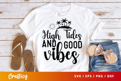High Tides And Good Vibes SVG Design SVG Designangry 