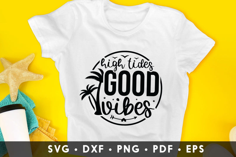 High Tides Good Vibes - Beach SVG SVG CraftLabSVG 