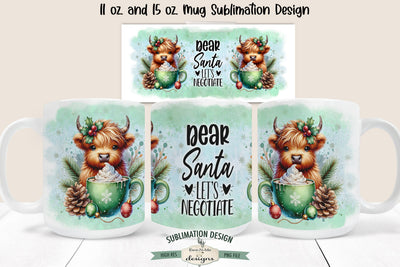 Highland Cow Dear Santa Lets Negotiate 11 & 15 oz Mug Sublimation Design Sublimation Ewe-N-Me Designs 