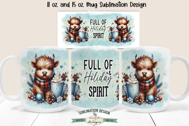 Highland Cow Full Of Holiday Spirit 11 & 15 oz Mug Sublimation Design Sublimation Ewe-N-Me Designs 