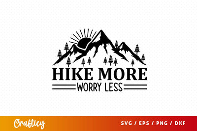 Hike more worry less SVG Design SVG Designangry 