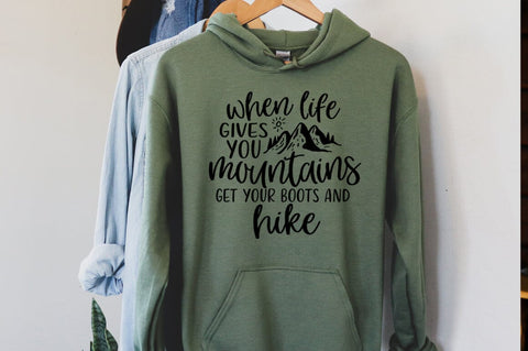 Hiking SVG - When Life Gives You Mountains Get Your Boots And Hike SVG Pickled Thistle Creative 