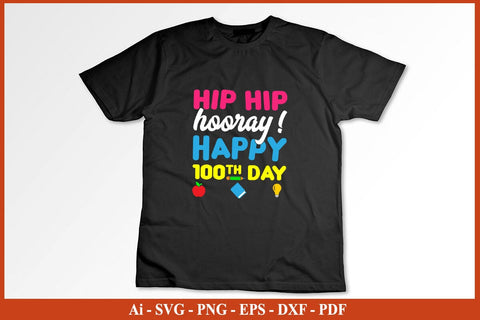 Hip Hip Hooray It's The 100th Day Of School SVG PNG Craft Cut File SVG SVG Print File 