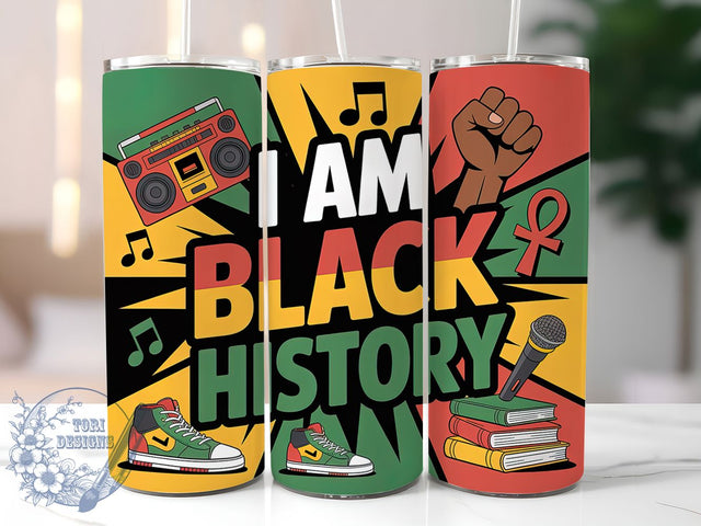 Hip Hop Black History Tumbler, I Am Black History, Black History Month, Juneteenth Theme, Cultural Pride, 20Oz Tumbler, Sublimation Wrap Sublimation ToriDesigns 