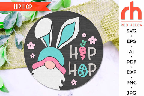 Hip Hop SVG, Easter Door Sign Cut File, Gnome Bunny Ears DXF SVG RedHelgaArt 