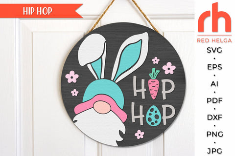 Hip Hop SVG, Easter Door Sign Cut File, Gnome Bunny Ears DXF SVG RedHelgaArt 