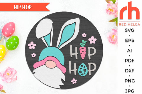 Hip Hop SVG, Easter Door Sign Cut File, Gnome Bunny Ears DXF SVG RedHelgaArt 
