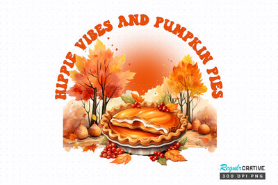 Hippie vibes and pumpkin pies png design Sublimation Regulrcrative 