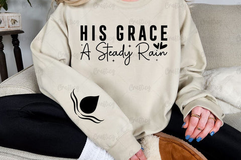His grace a steady rain Sleeve SVG Design SVG Designangry 