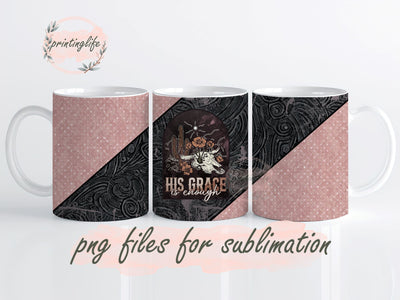 HIS GRACE IS ENOUGH Mug Wrap Design, Instant Digital Design Download Mug Wrap Design, Mug Design PNG Sublimation PrintingLife 