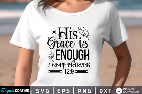 His grace is enough Svg Design SVG Regulrcrative 