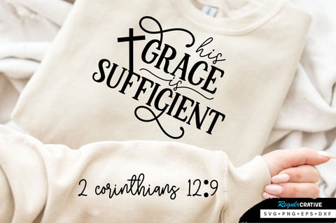 His Grace Is Sufficient SVG Design SVG Regulrcrative 