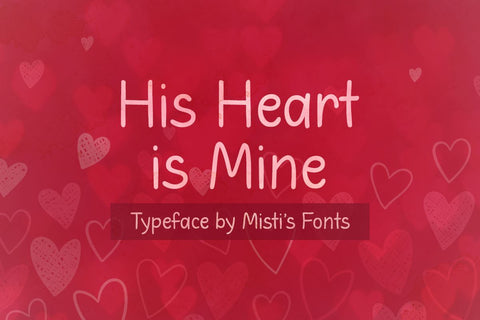 His Heart is Mine Font Misti's Fonts 