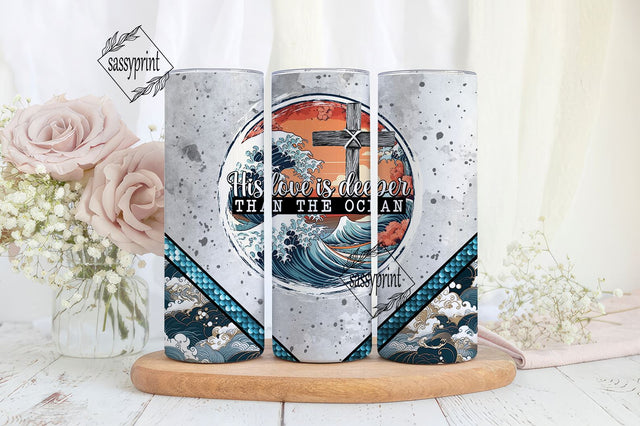 His Love is Deeper, ocean tumbler, Christian tumbler, faith tumbler, religious tumbler Sublimation sassyprint 