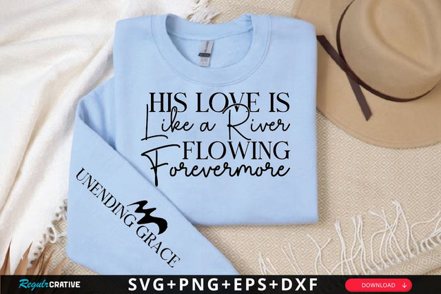 His Love is Like a River Flowing Forevermore Sleeve SVG Design, Christian Sleeve SVG, Faith SVG Design, Jesus Sleeve SVG, Religious Sleeve SVG SVG Regulrcrative 
