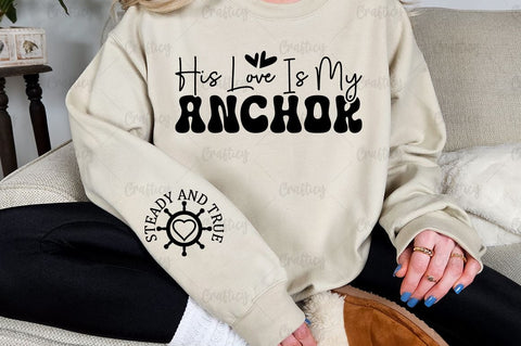 His Love is My Anchor Sleeve SVG Design SVG Designangry 