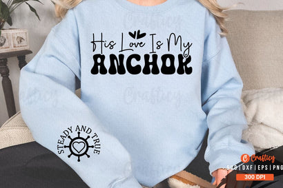His Love is My Anchor Sleeve SVG Design SVG Designangry 