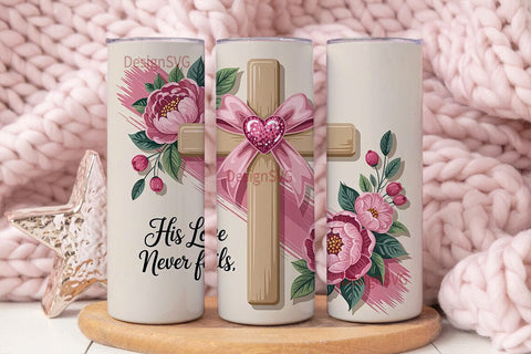 His Love Never Fails Tumbler Wrap Sublimation DesignSVG 