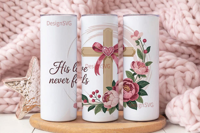 His Love Never Fails Tumbler Wrap Sublimation DesignSVG 