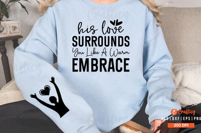 His Love Surrounds You Like a Warm Embrace Sleeve SVG Design SVG Designangry 