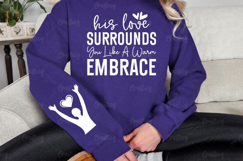 His Love Surrounds You Like a Warm Embrace Sleeve SVG Design SVG Designangry 