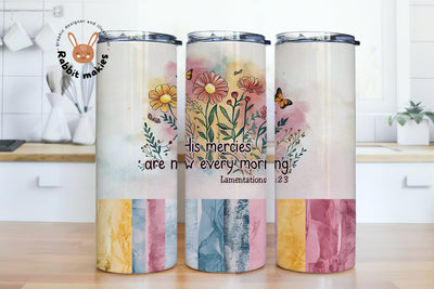 His mercies are new every morning Lamentation 323 20oz Skinny Tumbler, Christian Bible Verse Sublimation Design Templates Sublimation Rabbitmakies 