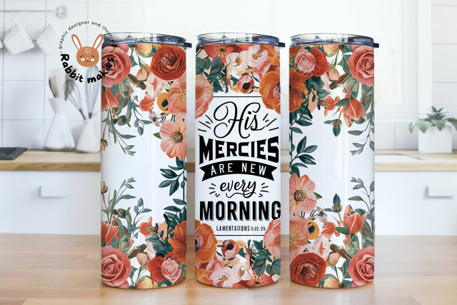 His Mercies Are New Tumbler PNG, Orange Floral 20 oz Skinny Tumbler Design, Bible Verse Sublimation Tumbler Sublimation Rabbitmakies 