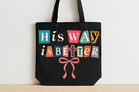 His Way Is Better PNG Christian Faith Quote Colorful Design SVG BillahCrafts 