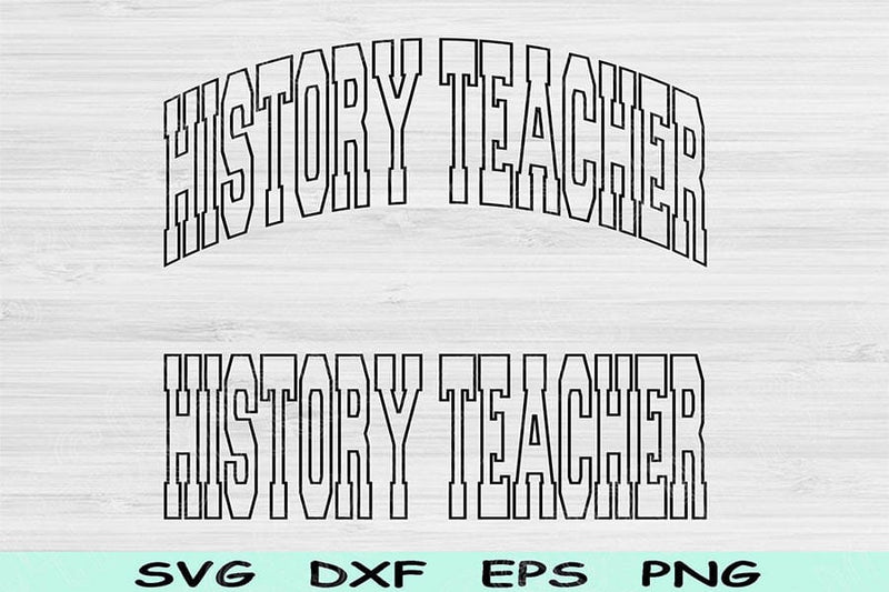 History Teacher Svg Dxf Cut Files, History Teacher Png, Teacher Shirt ...
