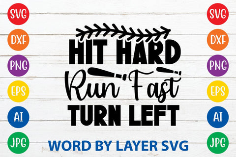 Hit Hard Run Fast Turn Left SVG DESIGN SVG Rafiqul20606 