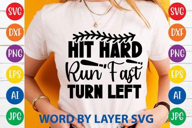 Hit Hard Run Fast Turn Left SVG DESIGN SVG Rafiqul20606 