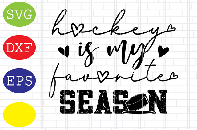 Hockey Is My Favorite Season Svg, Eps, Dxf, Jpg Files SVG DigitalSvgFiles 