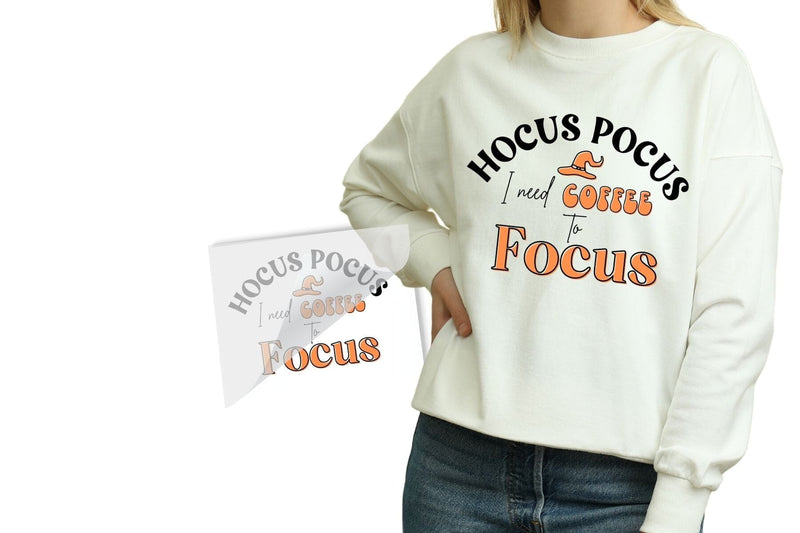 Hocus Pocus I Need Coffee To Focus DTF Heat Transfer Physical So Fontsy T-Shirt Iron-On Transfer Shop 4x4