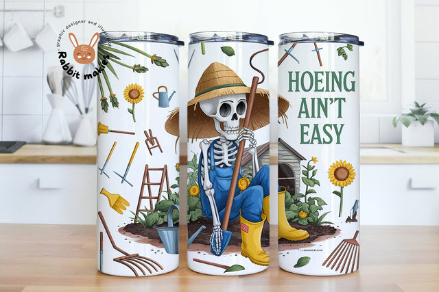 Hoeing Ain't Easy Skeleton Garden 20oz Skinny Tumbler Sublimation Designs Sublimation Rabbitmakies 