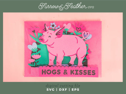 Hogs & Kisses Pig Card - Valentine's Day Card SVG 3D Paper Furrow and Feather SVG 