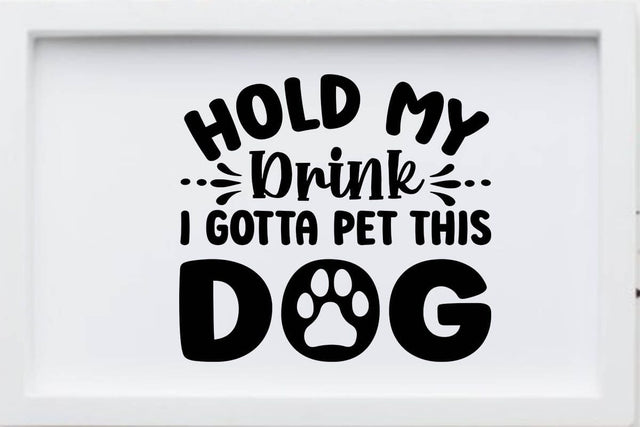 Hold my drink i gotta pet this dog SVG Angelina750 
