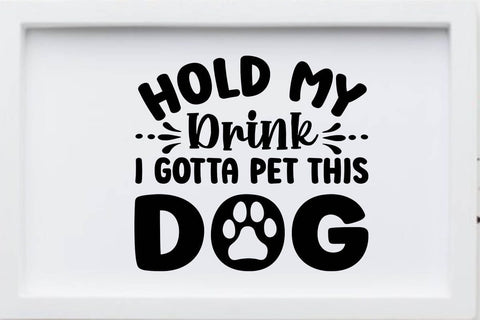 Hold my drink i gotta pet this dog SVG Angelina750 