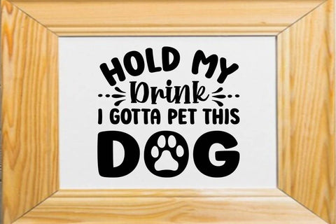 Hold my drink i gotta pet this dog SVG Angelina750 