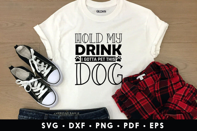 Hold My Drink I Gotta Pet This Dog SVG File SVG CraftLabSVG 